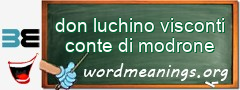 WordMeaning blackboard for don luchino visconti conte di modrone